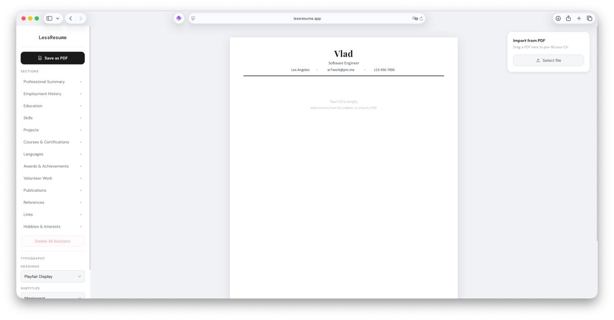 Кстати, я еще месяц назад залил простой билдер резюме (я когда то здесь обещал).

lessresume.app

Он местами багованный и есть что фиксить (особенно в рендеринге PDF), но можете понажимать и дать фидбек (буду признателен).

Спасибо!