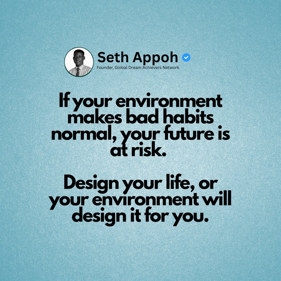 seth_appoh_'s tweet photo. Your environment is not neutral.

It is either building you or breaking you.

Design your life. https://t.co/DSv6xKgLBz