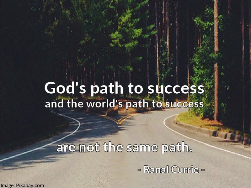 Ranal55's tweet image. God's path to success and the world's path to success are not the same path. Which path are you on?
 
#quote #quotesmith55 #path #success