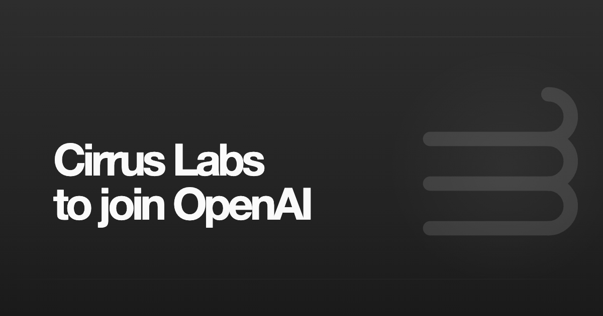 Cirrus Labs na OpenAI: O Futuro da Engenharia de Agentes