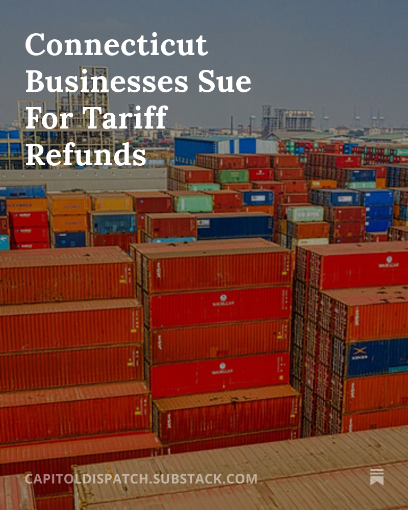 Connecticut Businesses Sue For Tariff Refunds bit.ly/3Q7CgN4