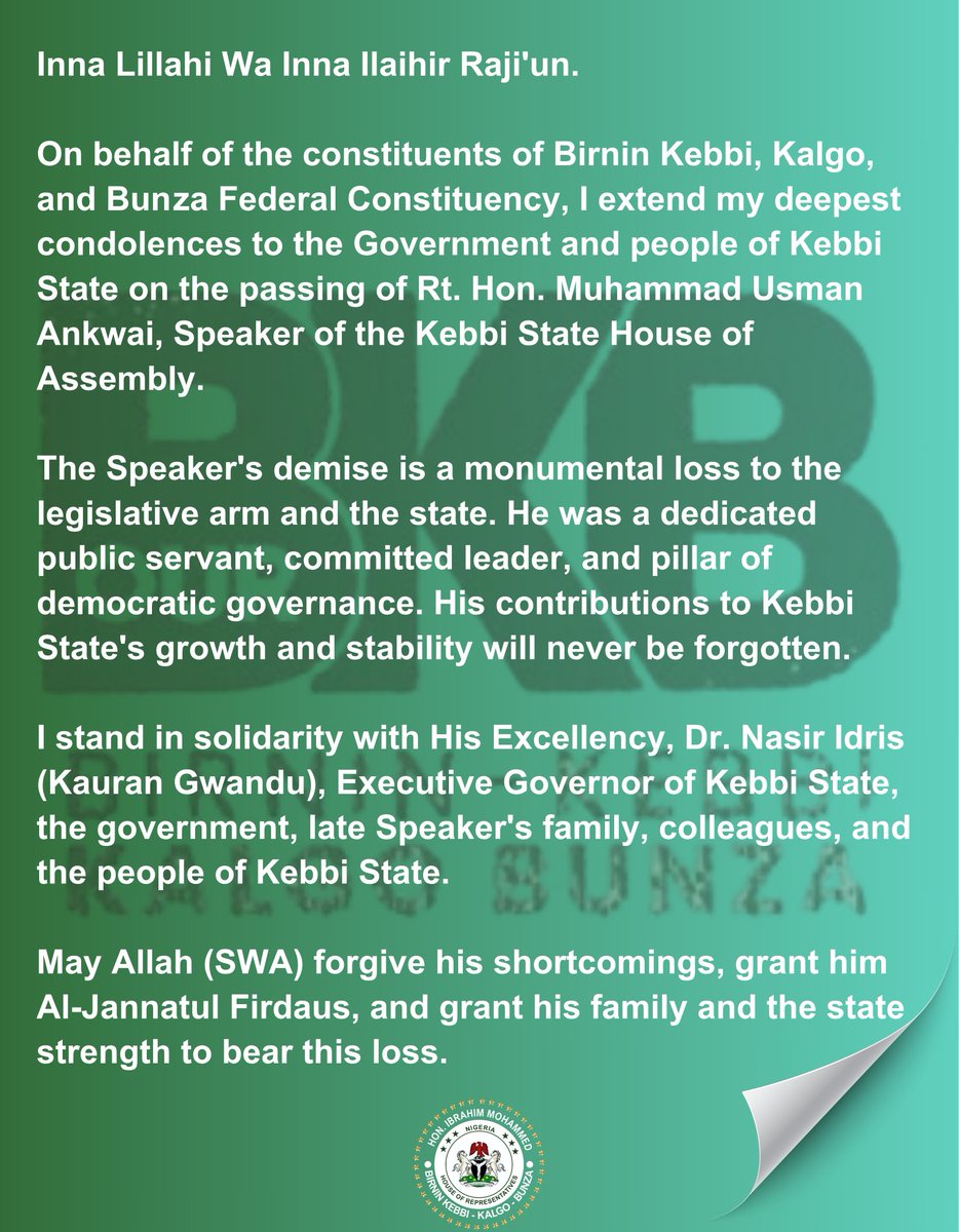 IbrahimBelloMo's tweet photo. Inna Lillahi Wa Inna Ilaihir Raji'un.

On behalf of Birnin Kebbi, Kalgo, and Bunza Federal Constituency, I extend my deepest condolences to the Government and people of Kebbi State on the passing of Rt. Hon. Muhammad Usman Ankwai, Speaker of the Kebbi State House of Assembly. https://t.co/RdQgQErqUE