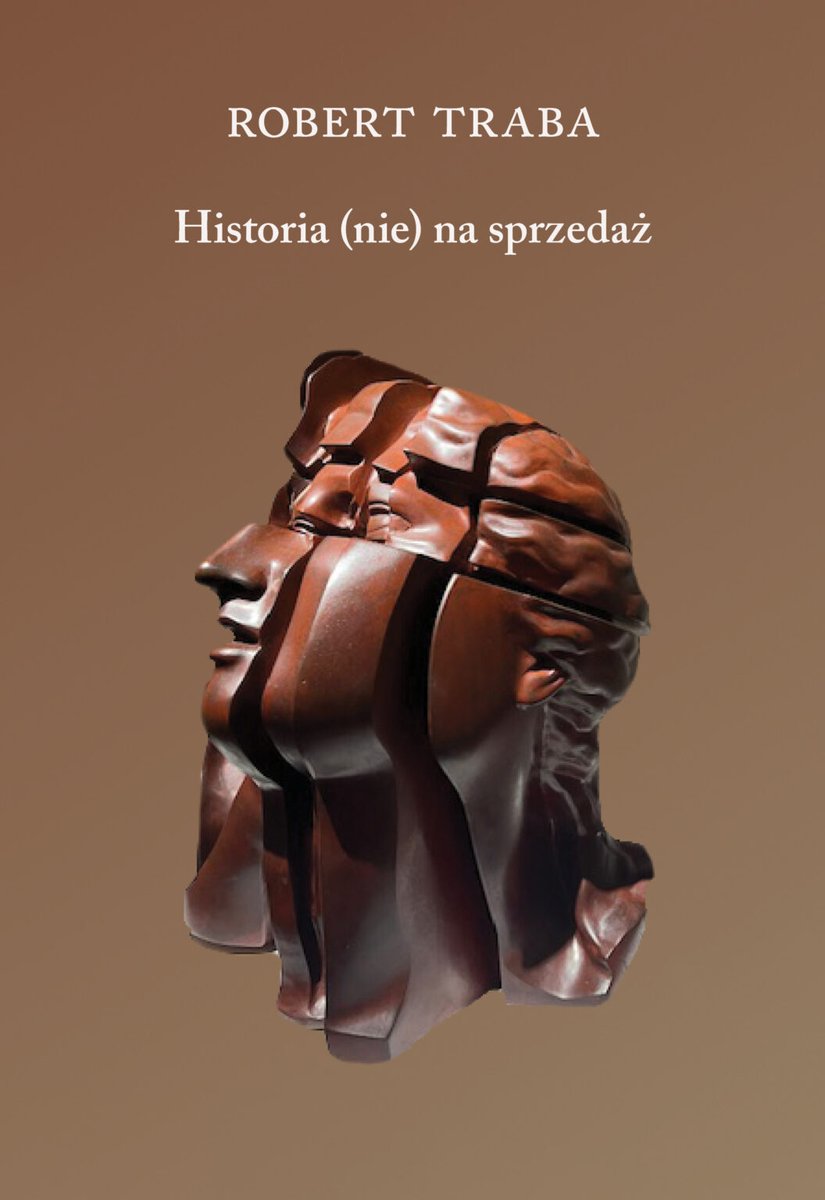 ISPPAN's tweet image. Delighted to announce that R.Traba has received the Director’s Award for an outstanding scholarly monograph at the Institute of Political Studies, PAS for “History (Not) for Sale” (Austeria, 2024) 🏆Congratulations! 👏🎉 @PAN_akademia #PAN #ISPPAN #award