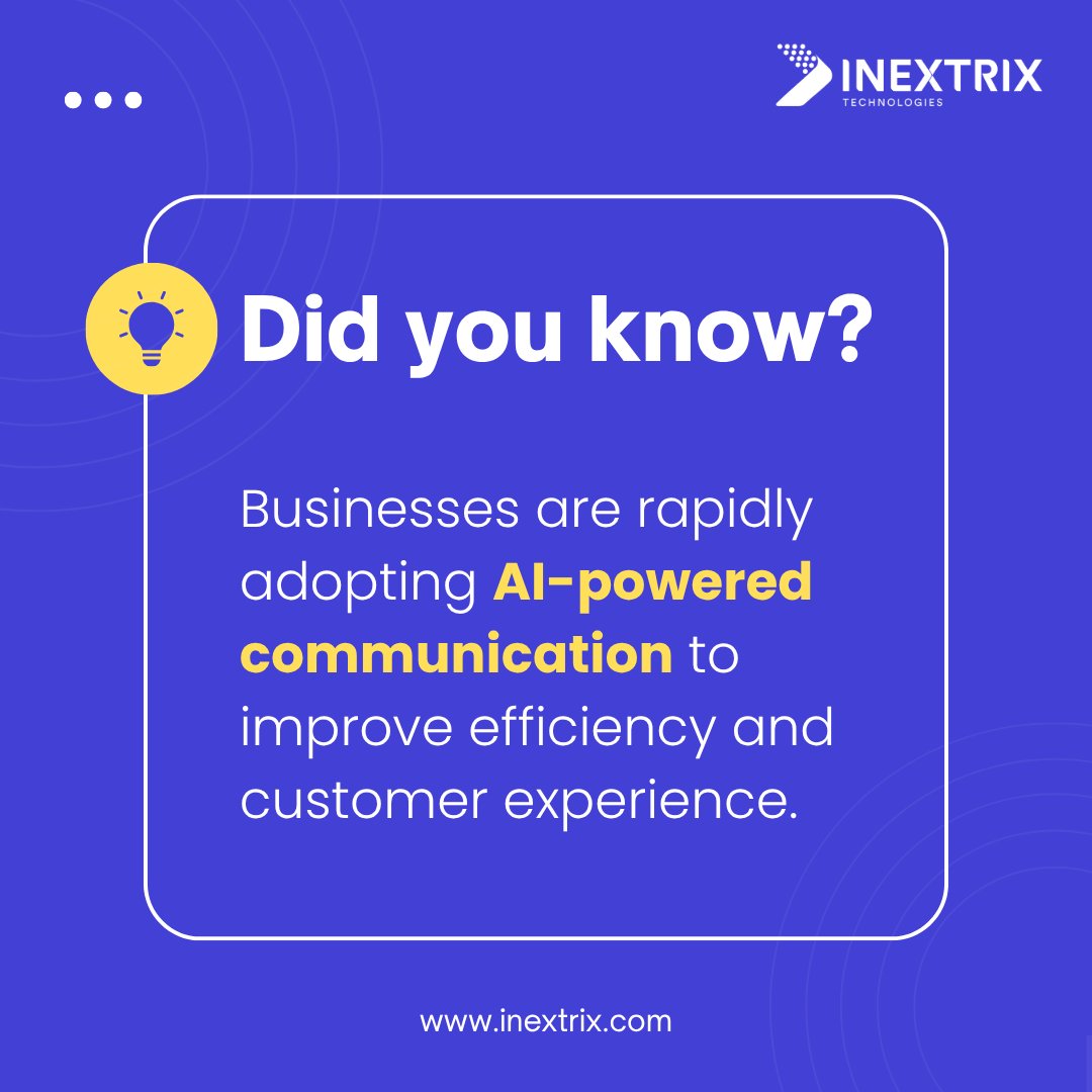 Inextrix's tweet photo. Did you know?
Businesses are rapidly adopting AI-powered communication to boost efficiency and enhance customer experience.
Smarter conversations start with AI.
#DidYouKnow #AIinBusiness #CustomerExperience #DigitalTransformation #Inextrix https://t.co/Jg4LZKjrHE