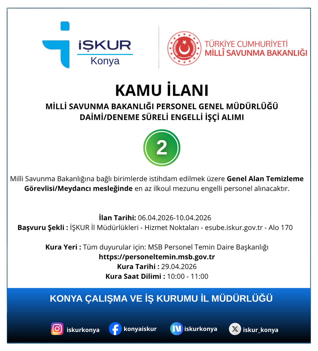 📢 Engelli Kamu İş İlanı 

Milli Savunma Bakanlığı 

🗓 Başvurular: 06.04.2026 - 10.04.2026 tarihlerinde iskur.gov.tr adresinden, ALO 170, İŞKUR İl Müdürlüklerinden ve Hizmet Noktalarından yapılacaktır.

#kamuişilanları
#istihdam 
<a href="/TurkiyeIsKurumu/">İŞKUR</a>
<a href="/Alo170Kurumsal/">ALO170</a>