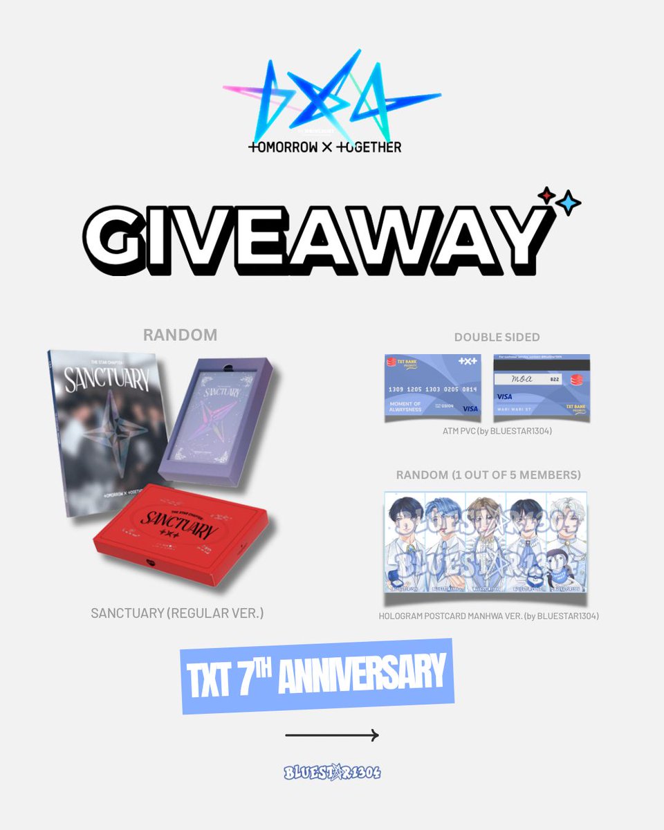 — [GIVEAWAY] TXT 7th ANNIVERSARY🎉

🎁 : 1 Album The Star Chapter: Sanctuary (Regular ver.) + Special Freebies by BlueStar1304

🗓️ TBA

➡️ RETWEET &amp; LIKE
➡️ FOLLOW <a href="/BlueStar1304/">Blue Star</a> 
⬇️ RT THE TWEET BELOW