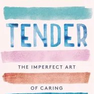rosieamber1's tweet image. 📚A personal, positive and essential book for the many carers among us. 

@OlgaNM7 reviews #NonFiction Tender: The Imperfect Art of Caring by Penny Wincer 

#TuesdayBookBlog 
#BookX 

olganm.wordpress.com/2026/04/07/tue…