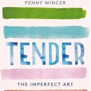 rosieamber1's tweet image. 📚A personal, positive and essential book for the many carers among us. 

@OlgaNM7 reviews #NonFiction Tender: The Imperfect Art of Caring by Penny Wincer 

#TuesdayBookBlog 
#BookX 

olganm.wordpress.com/2026/04/07/tue…