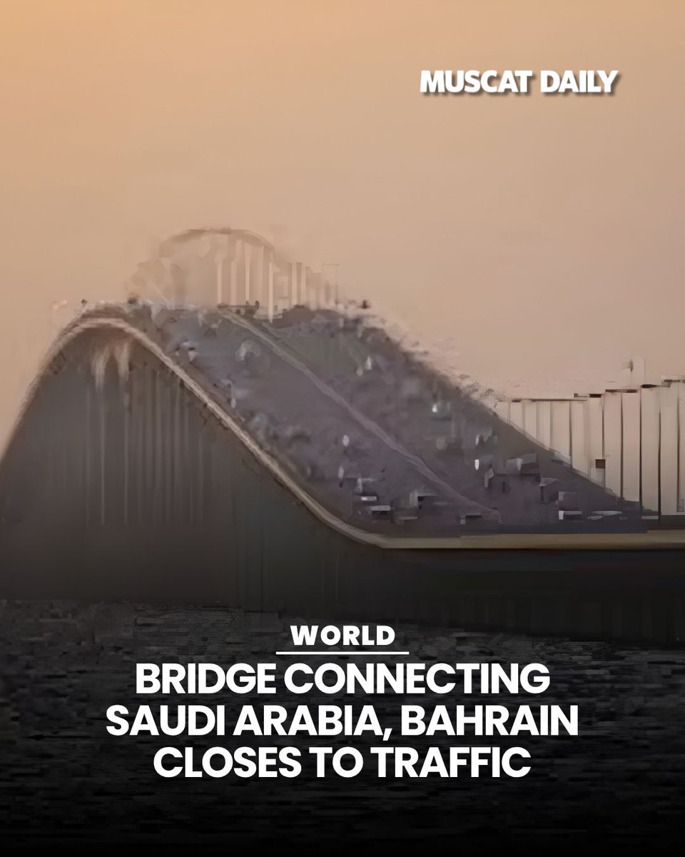muscat_daily's tweet image. Traffic on the King Fahd Causeway connecting Saudi Arabia and Bahrain is suspended indefinitely due to security concerns and regional tensions involving Iran and the United States. 

#GulfNews #KingFahdCauseway #RegionalSecurity