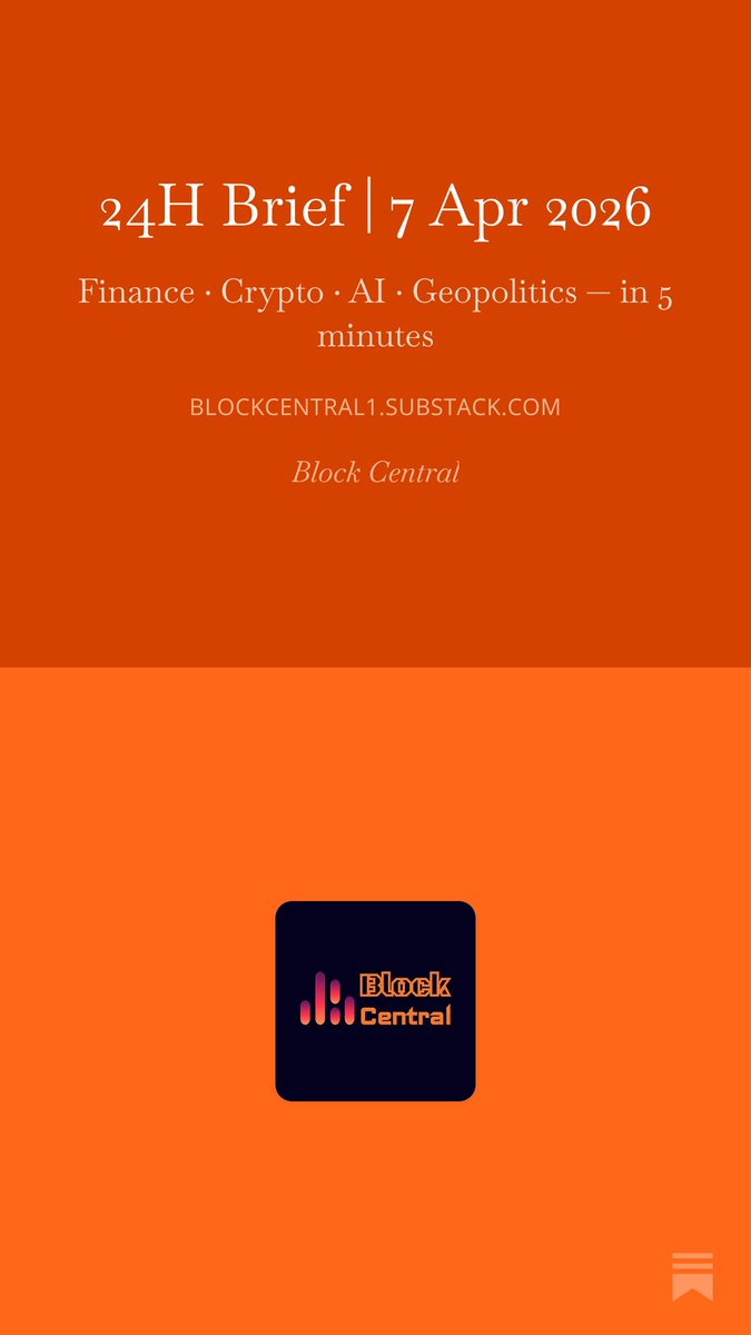 BlockCentral_ai's tweet photo. 24H Brief | 7 Apr 2026
 https://t.co/7ZA1GVeJUR https://t.co/2vuMJYtRJM