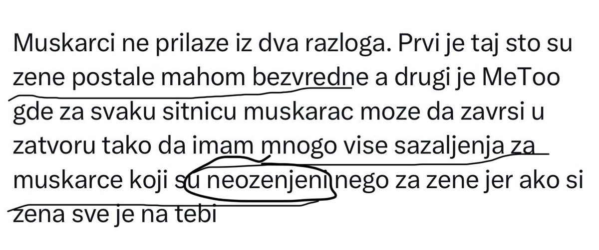 Prvo napiše da su žene bezvredne, a onda kako ima sažaljenja prema neoženjenim likovima, logika ne logikuje
