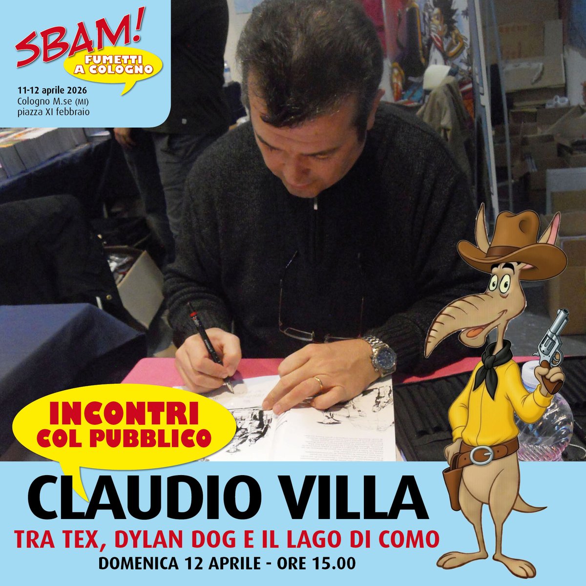 4 giorni a SBAM! Fumetti a Cologno 2026!

Tra gli eventi della nostra grandiosa manifestazione tutto-fumetto, imperdibilissimo l'incontro di DOMENICA 12 APRILE alle 15: sarà con noi il grande CLAUDIO "Tex" VILLA! 

#ascoltailtapiro #FumettiaCologno #TexWiller #DylanDog