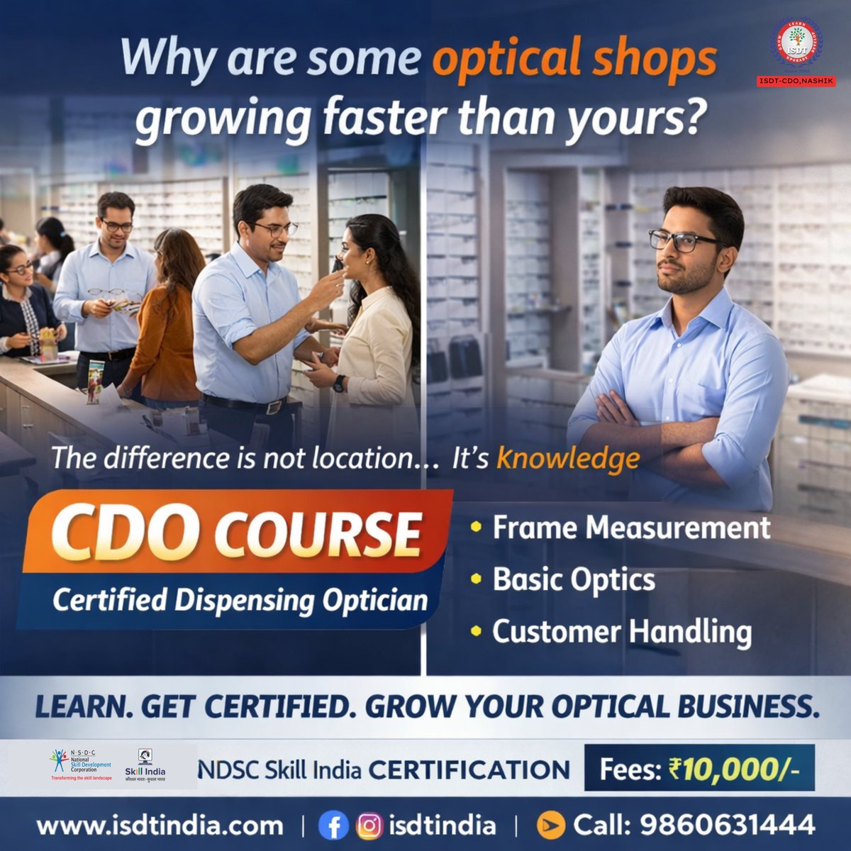 isdtindiacdo's tweet image. कुछ optical shops तेजी से grow क्यों करते हैं?

फर्क location में नहीं… knowledge और customer handling में होता है।

Better skills = better trust = better business.

𝐂𝐞𝐫𝐭𝐢𝐟𝐢𝐞𝐝 𝐃𝐢𝐬𝐩𝐞𝐧𝐬𝐢𝐧𝐠 𝐎𝐩𝐭𝐢𝐜𝐢𝐚𝐧
📞9860631444

#SkillMatters #optician