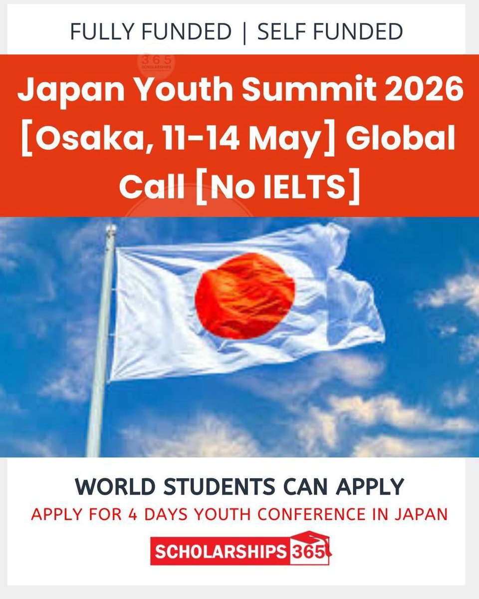 scholarship_365's tweet photo. #Japan Youth Summit 2026 Opportunity for Global Youth in Osaka, Japan 🇯🇵 is announced from 11-14 May, 2026!

Join passionate youth from around the world for:
1) Leadership & Entrepreneurship
2) Cultural Exchange Activities
3) Innovation Competitions

🔗 Apply now via website: https://t.co/WCPTxMsX86

🌟 Fully Funded & Partially Funded Spots Available!
👉 Open to all nationalities, ages 15-35
👉 No IELTS Required

#Scholarships365 #JapanYouthSummit #FullyFundedScholarship #GlobalOpportunities #YouthLeadership #StudyInJapan