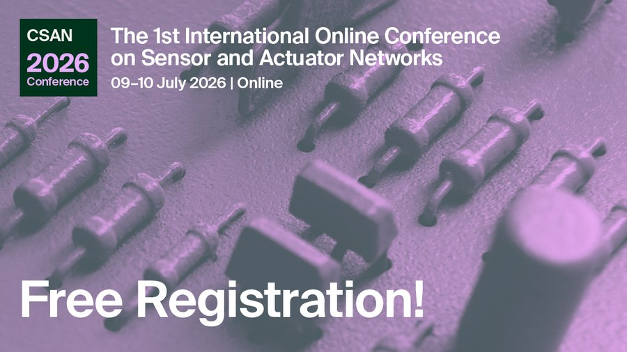 MDPIEngineering's tweet photo. ๐Register for Free! โ #CSAN2026
Register now and Meet our Experienced Speakers!
๐The Free Registration deadline is 6 July 2026.
๐Register now: https://t.co/Zl10VMLk7F
๐More details: https://t.co/LxTSzMy6X0
#SensorNetworks #MDPIConference #Research #Technology #Engineering https://t.co/ZiCVTlTieE