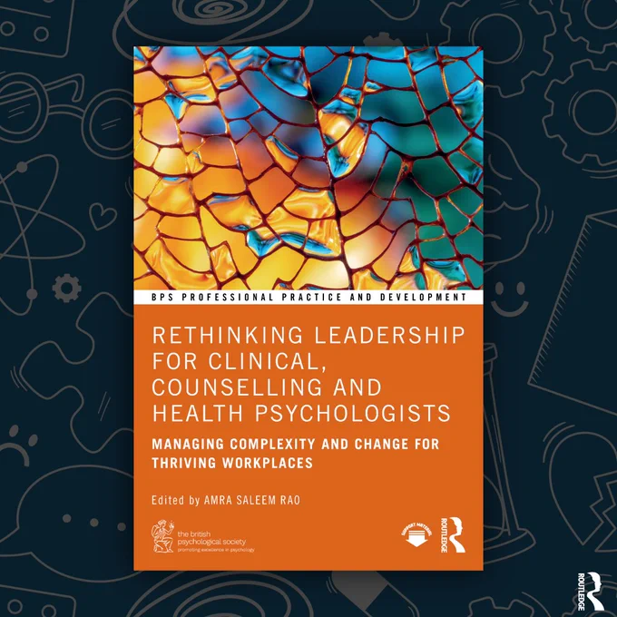 Book cover titled 'Rethinking Leadership For Clinical, Counselling and Health Psychologists'. Edited by Amra Saleem Rao, published by Routledge for the British Psychological Society. The cover art is abstract in blue, orange, and yellow.