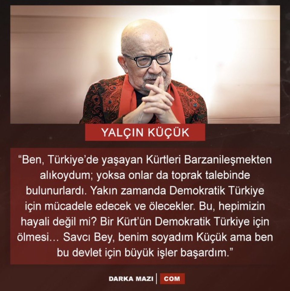 Bizzat kendisinin “ Kürt anasını görmesin, ama demokrasi için öldüğünü ve öldürdüğünü sansın” diye tarif ettiği ve hiç bir millete uygulanamayacak kadar zor, absürd, derin ve baştan sona şiddet ve ölüm öngören  bir görevin, bir misyonun başındaydı!

Türkiye’nin Kürt paranoyası o