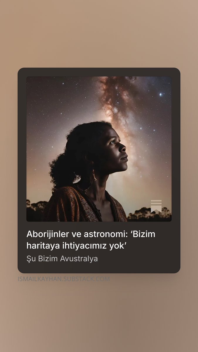 Avustralya'da Aborijinlerin gökyüzüne bakarak yollarını bulduğu, kaybolmadan 3000 km yolk aldığını, Aborjinlerin binlerce yılda açtığı patikaların üzerine modern otobanlar yapıldığını biliyor muydunuz? Yazıyı okurken lütfen ücretsiz abone olmayı unutmayın. bit.ly/48qOF4X