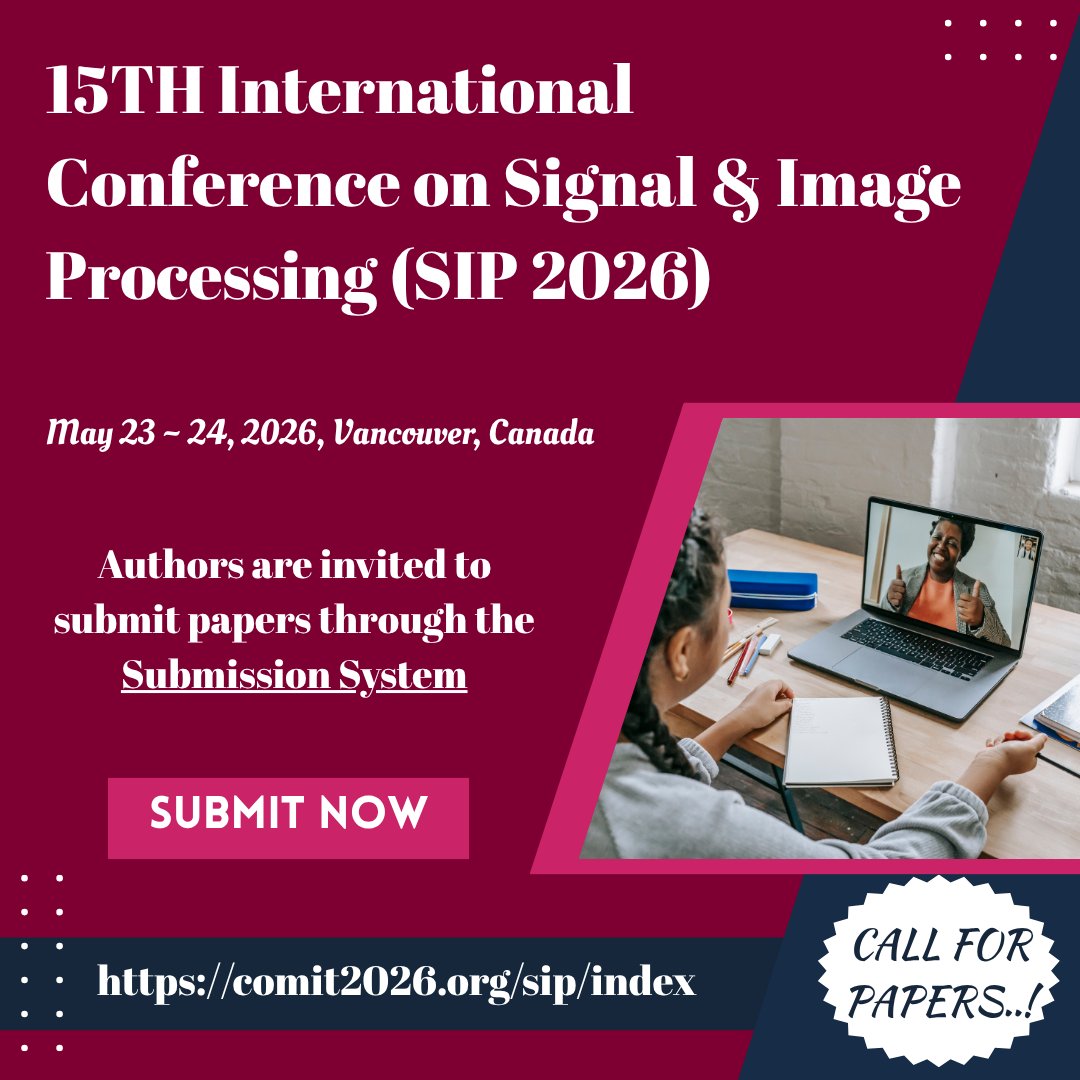 ijscjournal's tweet photo. #SignalProcessing #DataScience #SignalAnalysis #DSP
15th International Conference on Signal & Image Processing (SIP 2026)
May 23 ~ 24, 2026, Vancouver, Canada
https://t.co/tlZ58Pm9b0
Contact Us
sip@comit2026.org or confsip633@gmail.com
Visit Link Us: https://t.co/Ad2d0IQZBj https://t.co/4AHwQv93zc