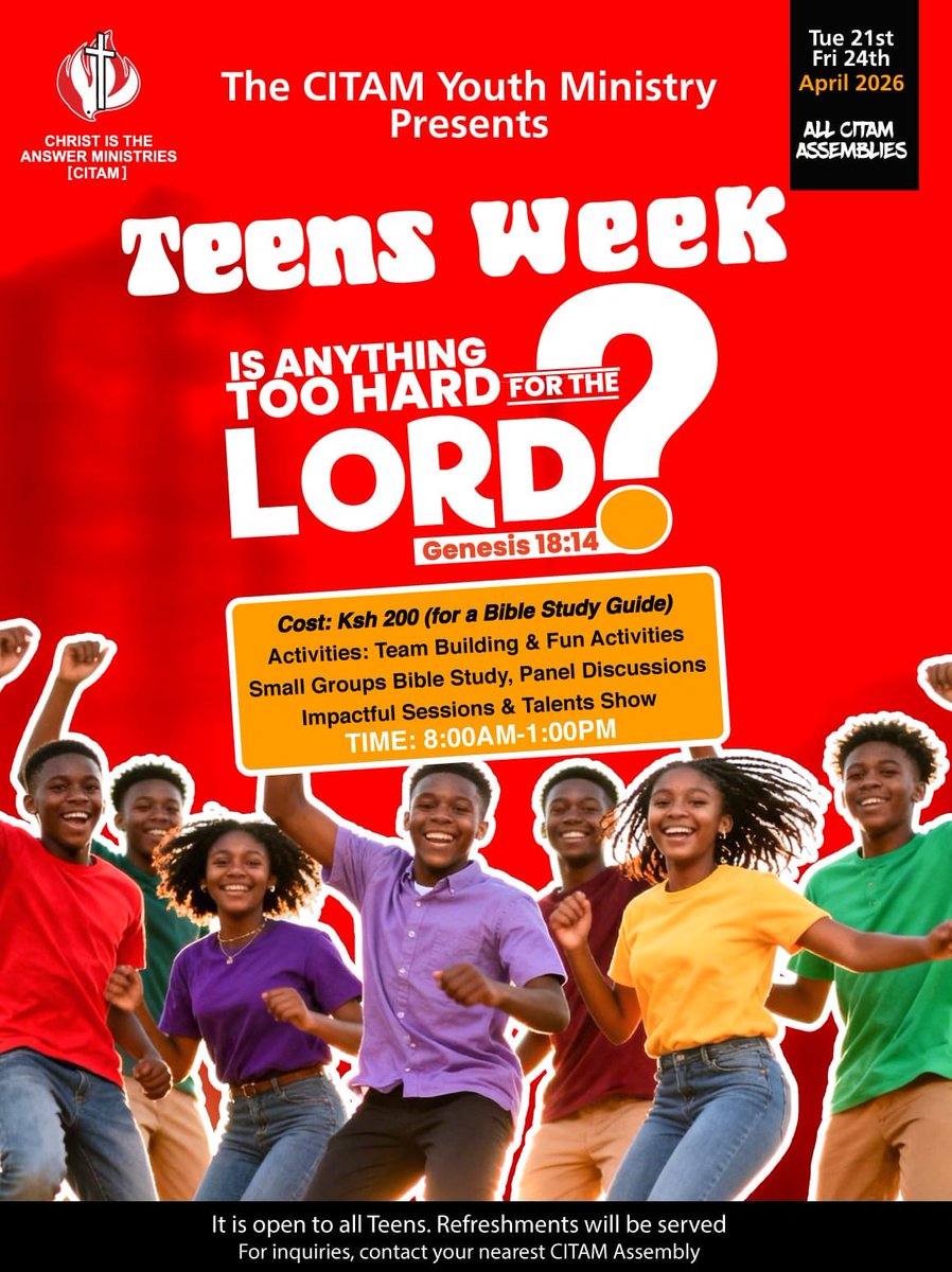 CITAMKE's tweet photo. Teen's Week is back🔥🔥

From: Tuesday, 21st April 2026
To: Friday, 24th April 2026
Time: 8:00am- 1:00pm

Cost: 200/- only for Bible Study guides. 
#youthdevelopment
#teensweek
#NothingIsImpossibleWithGod https://t.co/ktasHf40hW
