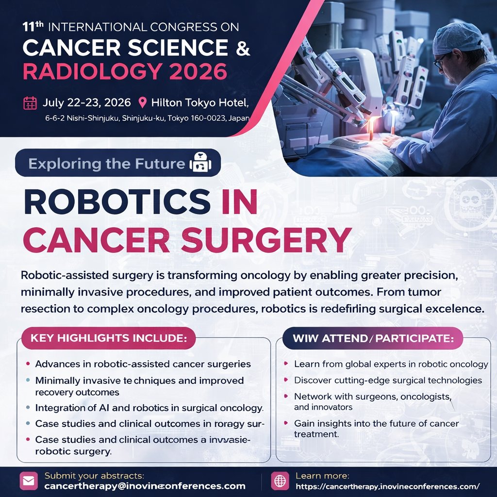 InovineMeetings's tweet image. 🤖 Exploring the Future: Robotics in Cancer Surgery | Cancer Science &amp;amp; Radiology 2026
11th International Congress on Cancer Science and Radiology 2026.
🗓 July 22–23, 2026
📍 Hilton Tokyo Hotel
🌐 : cancertherapy.inovineconferences.com

#cancerscience2026 #roboticsurgery #inovineconferences