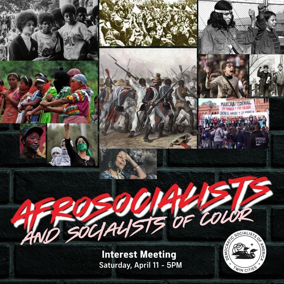 TwinCitiesDSA's tweet photo. Join AFROSOC Twin Cities' exploratory meeting where we'll talk about our experiences as socialists of color and brainstorm future campaigns. See link in bio. RVSP here: https://t.co/yqUuuGe0HJ https://t.co/T9QMPpiu1b