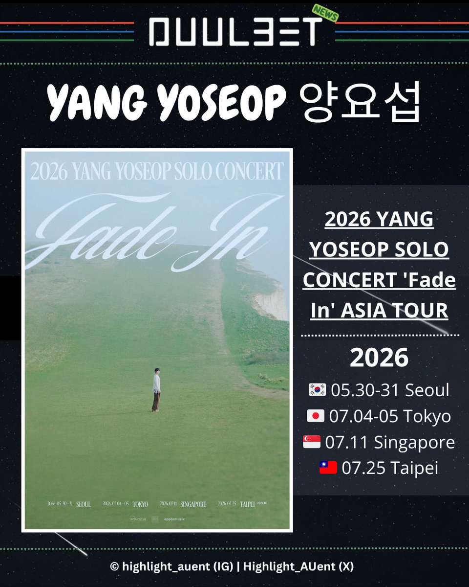 .#Duul3et_news
🔉 2026 YANG YOSEOP SOLO CONCERT 'Fade In' ASIA TOUR

⭐ 2026
➡️ 🇰🇷 05.30-31 Seoul
➡️ 🇯🇵 07.04-05 Tokyo
➡️ 🇸🇬 07.11 Singapore
➡️ 🇹🇼 07.25 Taipei

#하이라이트 #HIGHLIGHT
#비스트 #BEAST
#양요섭 #YANGYOSEOP
#잔상 #Fade_In