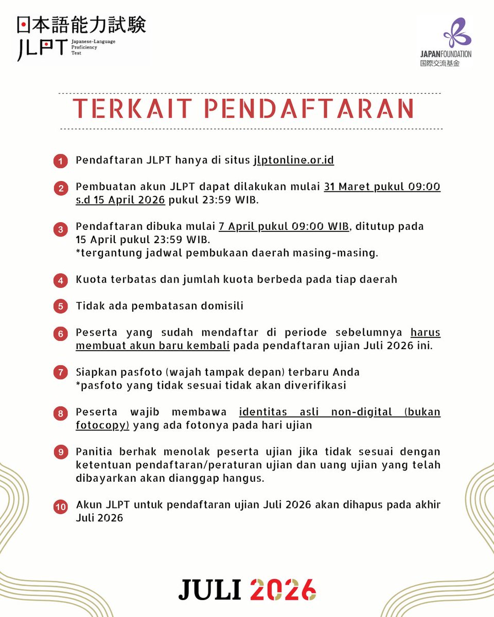 JF_Jakarta's tweet photo. PEMBUKAAN PENDAFTARAN JLPT 2026 (Juli)
Wilayah Bogor, Jakarta & Tangerang

Periode Pendaftaran:
Level N1 - N5 : 8-15 April 2026
*𝗣𝗲𝗻𝗱𝗮𝗳𝘁𝗮𝗿𝗮𝗻 𝗱𝗶𝗯𝘂𝗸𝗮 𝗽𝘂𝗸𝘂𝗹 𝟬𝟵:𝟬𝟬 𝗪𝗜𝗕
*Pendaftaran akan ditutup lebih awal apabila kuota terpenuhi

Jadwal Ujian:
Minggu, 5 Juli 2026

Pertanyaan terkait JLPT dapat disampaikan ke Panitia Daerah melalui “Kontak Panitia” di situs JLPT : https://t.co/4OzRVRRKej (Link di BIO)

#jlpt
#jlptindonesia
#jfjakarta
#japanfoundation