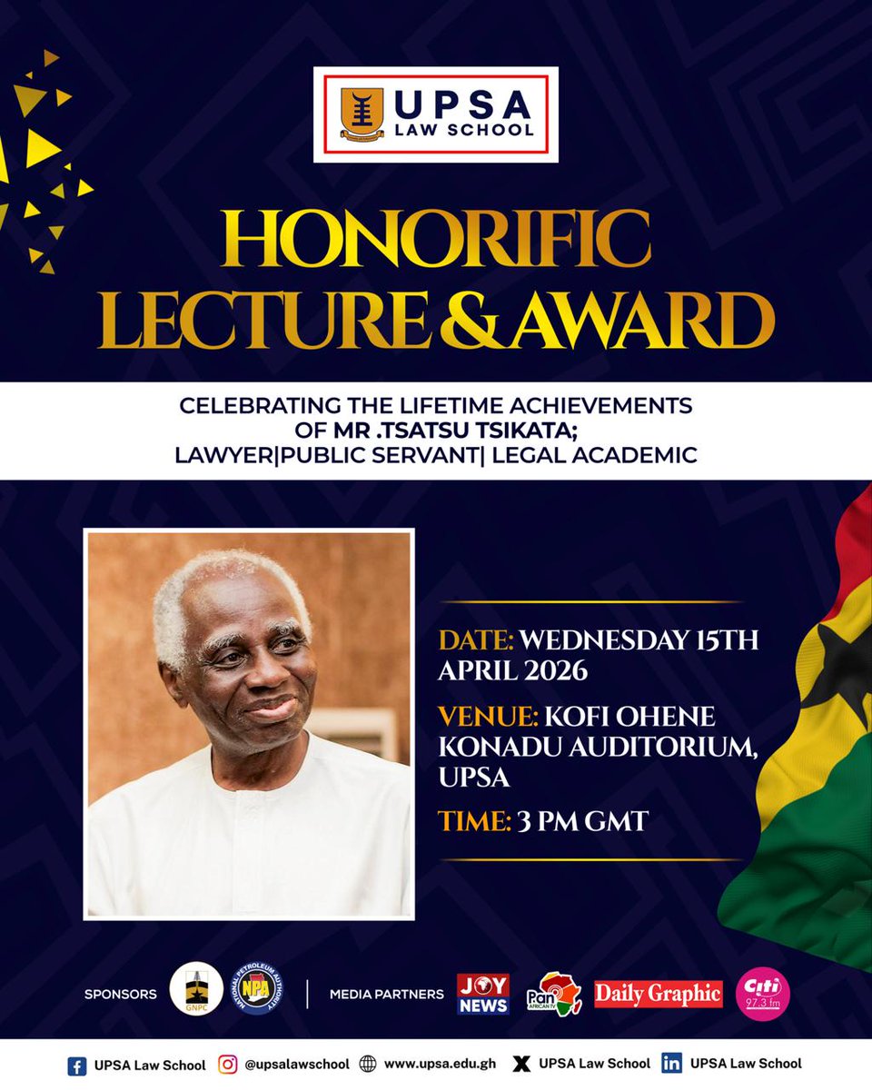 You are cordially invited to the Honorific Lecture and Award organised by UPSA Law School in recognition of the lifetime achievements of Tsatsu Tsikata—distinguished lawyer, public servant, and legal academic.

🗓 Date: Wednesday, 15th April 2026
📍 Venue: Kofi Ohene Konadu