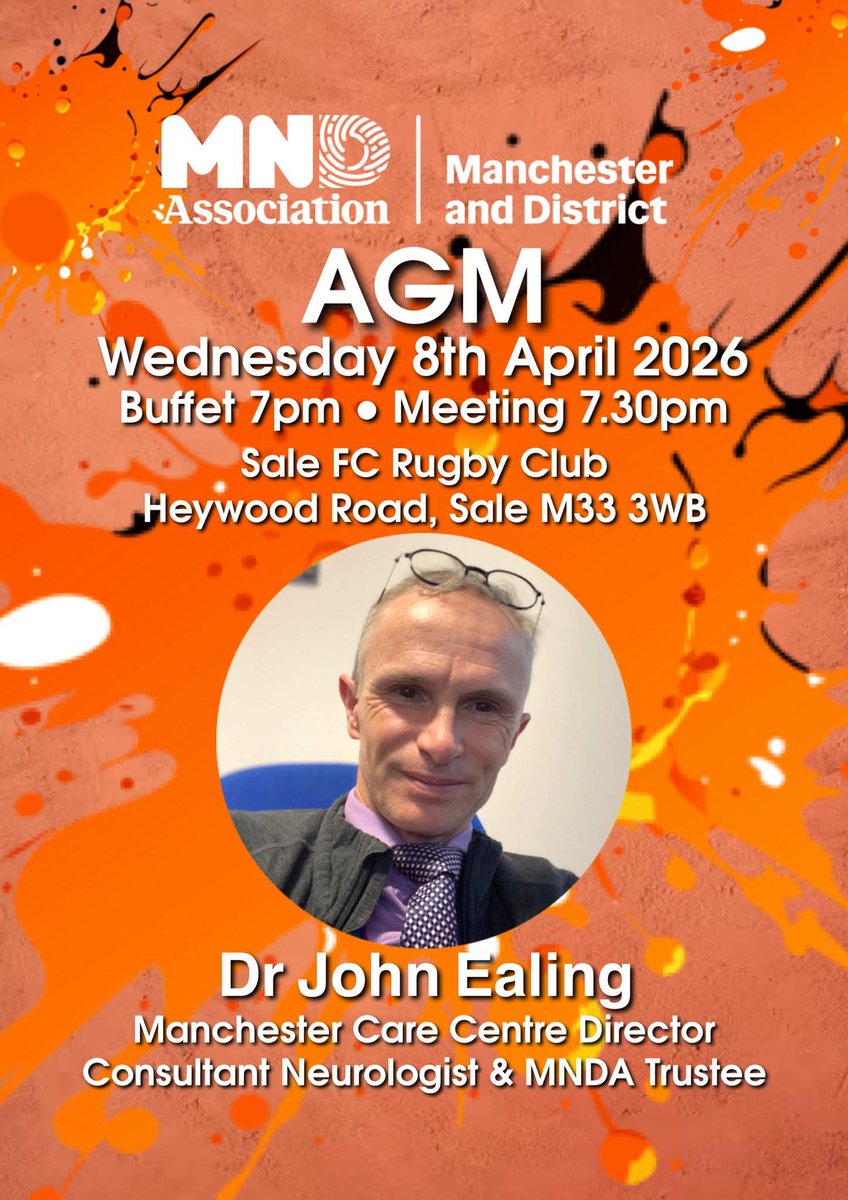 MNDManchester's tweet photo. The MNDA Manchester &amp; District Branch AGM is taking place tomorrow, 08/4/26. We’ll be joined by Dr John Ealing (Mcr Care Centre Director, Neurologist, Patron of the MND Manchester Branch and Trustee). 
Everyone is welcome. Buffet from 7pm &amp; the AGM starts at 7.30pm.🧡💙 #MND https://t.co/0xlHked3cH