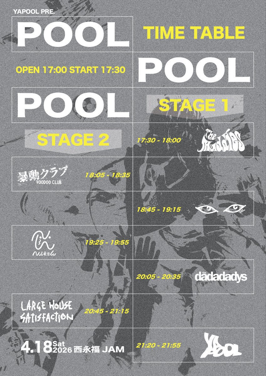 //

  もうすぐ主催フェス開催

\\

2026年4月18日（土）西永福JAM

YAPOOL Pre. 「 POOL POOL POOL 」

OP:17:00/ST:17:30
ADV/DOOR ¥2,000 以上 投げ銭制
※当日支払+ DRINK

[共演]
the dadadadys
DNA GAINZ
Nikoん
暴動クラブ
The Muddies
Large House Satisfaction

🎫 tiget.net/events/471103