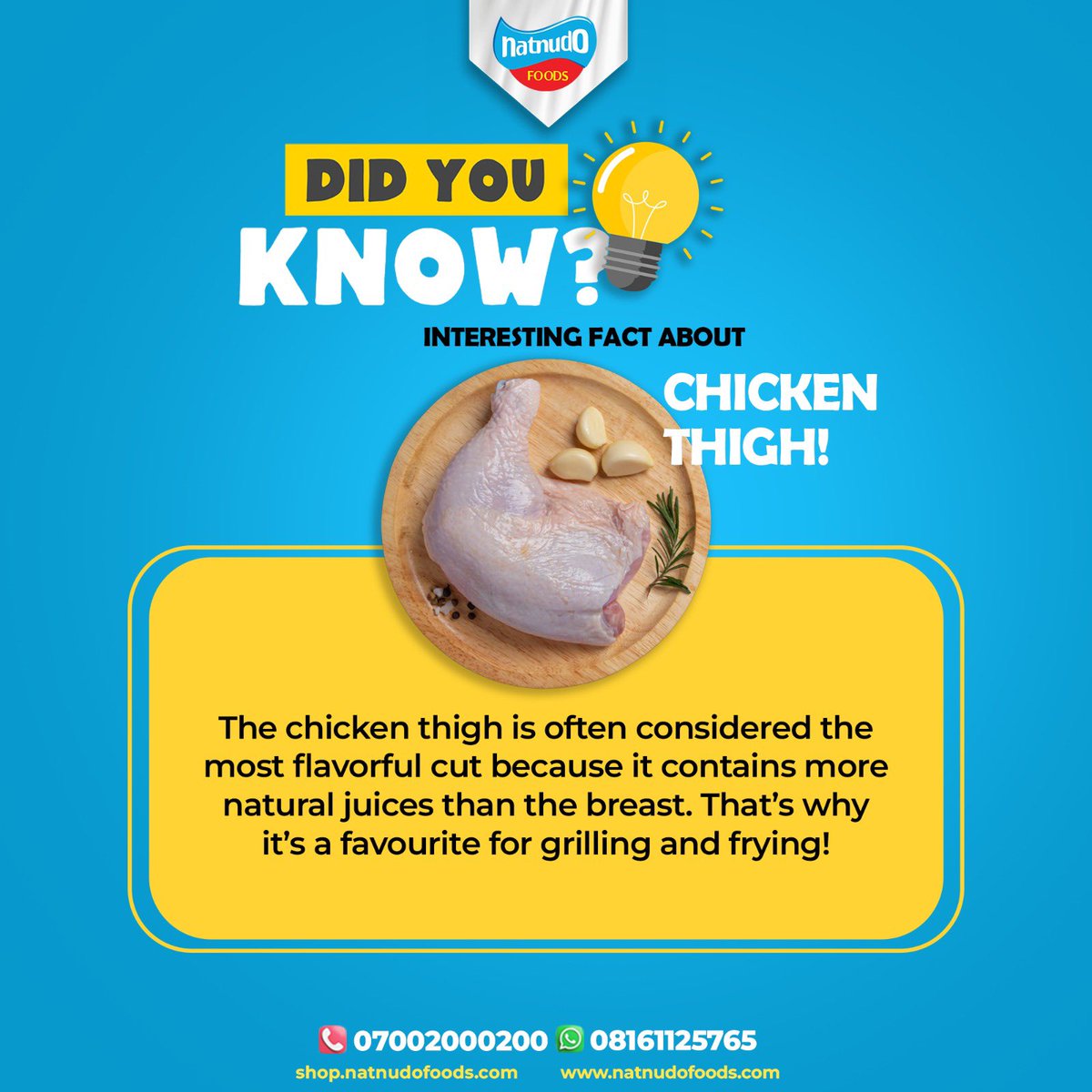 💡 Did You Know?
When it comes to flavour, chicken thighs take the crown.

Packed with more natural juices than chicken breast, they deliver that rich, tender, and mouthwatering taste you love — making them perfect for grilling, frying, or adding to your favourite dishes.

At