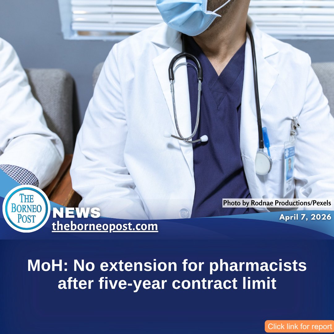 theborneopost's tweet image. The Health Ministry confirms pharmacists who reach the five-year contract limit will not be granted extensions, with permanent appointments subject to vacancies and requirements.
theborneopost.com/2026/04/07/moh…

#MOH #Pharmacists #HealthcareWorkers #contract