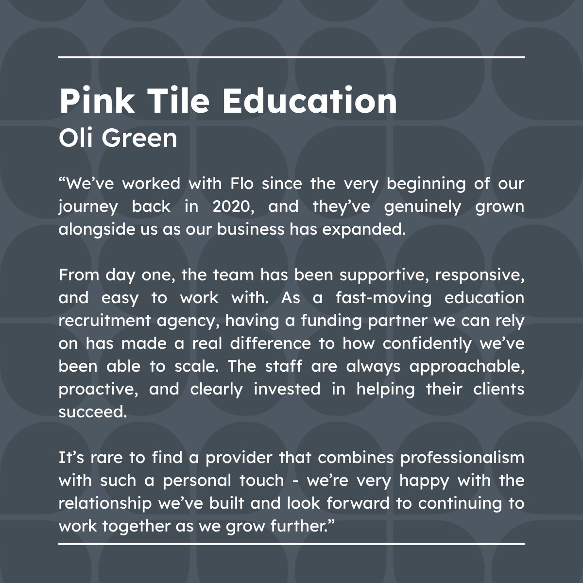 Floforbusiness's tweet photo. A big thank you to Oli at Pink Tile Education for the kind words - it means a lot. From day one, our goal has been to do more than just provide support for our clients, we aim to become a genuine extension of our clients’ businesses. 
This is what success looks like for us. https://t.co/Fpg55DQOls