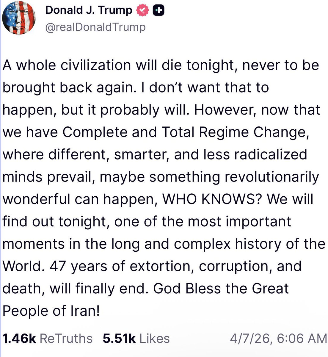 Αφιέρωσα χρόνια επιχειρηματολογώντας ότι οι συνεχείς συγκρίσεις οποιοδήποτε με τον Χίτλερ (argumenta ad Hitlerum) είναι απλώς γελοίες και συναισθηματοθηρικές.
Αναθεωρώ.
Οι ΗΠΑ (όχι «ο Τραμπ») γράφουν ότι σήμερα «θα σκοτώσουν έναν ολόκληρο πολιτισμό, για πάντα».
(Άλλο αν μπορούν.)