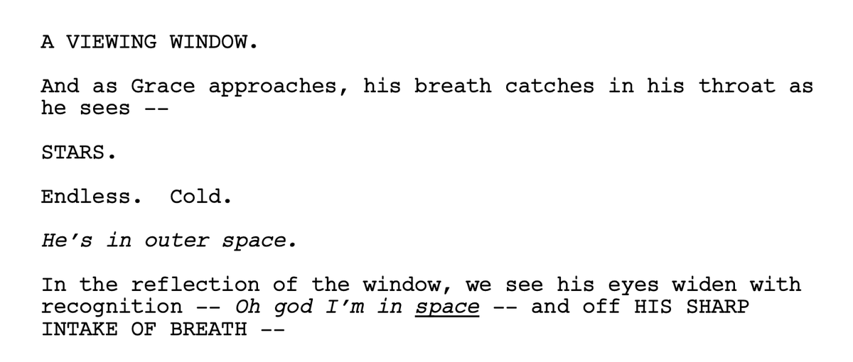 storyandplot's tweet photo. Watch any film: notice how much emotion is in the REACTION to events.

Don't forget these reactions in your screenwriting! 

We don't care about the plot as much as we care about the emotional reaction to the plot.

Ours and the character's.

Look at this excerpt from PROJECT HAIL MARY by Drew Goddard:

It's early. We see that Grace is in space. That's the plot.

But the moment is about:

- Our emotional reaction to his being in space. 
- And then HIS emotional reaction to being in space.
- And how our reaction is magnified by his reaction.

Remember: it's not about the plot. It's about the emotional reaction to the plot. Ours and the character's.

Don't assume it. Show it. Let us feel it.