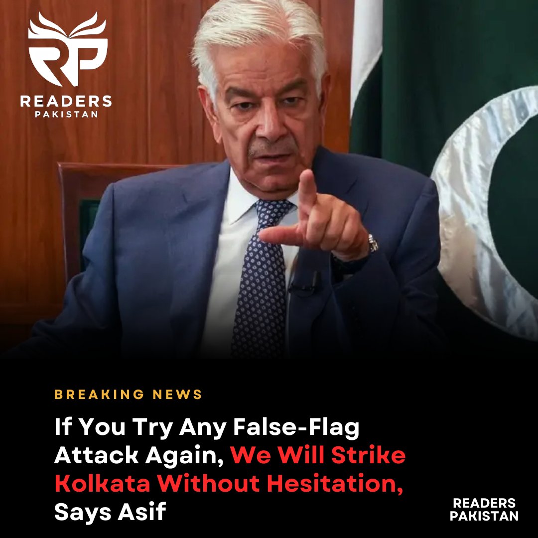 ReadersPakistan's tweet image. Pakistan's Defence Minister Khawaja Asif gave a strong warning on Saturday. He said that if India tries to start any trouble, Pakistan will hit back and target the Indian city of Kolkata.

#ReadersPakistan #PakistanIndia #KhwajaAsif #Kolkata #SouthAsiaCrisis #IndoPakTensions