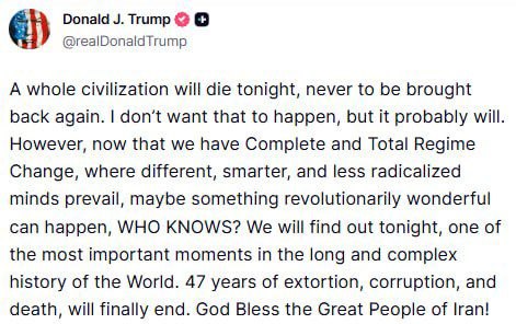 📢Trump says "a whole civilization will die tonight."