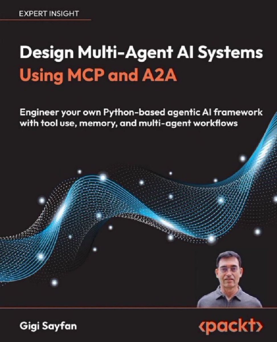 KirkDBorne's tweet image. New release from @PacktDataML available at: amzn.to/40Sp4O9

"Design Multi-Agent AI Systems Using MCP and A2A: Engineer your own Python-based Agentic AI Framework with tool use, memory, and multi-agent workflows"

Table of Contents:
🟠Introduction to Generative AI and AI