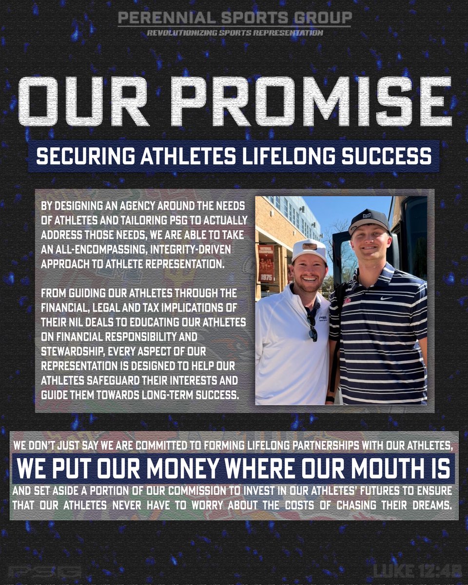 Perennialsg's tweet photo. Athletes shouldn’t have to try to navigate the world of college sports on their own. They shouldn’t have to try to figure out to the ins and outs of the transfer portal, the legal and tax implications of their NIL deals, or how to protect their interests and safeguard their future without any help, and the stakes are too high to allow athletes to be advised through this process by self-interested representatives who care more about themselves and their interests than the athletes they claim to represent.

Athletes deserve experienced, knowledgable, and trustworthy representatives. They deserve agents with the legal expertise to help them navigate the pitfalls of college athletics and guide them towards long-term success. 

Athletes deserve an agency that takes an all-encompassing, integrity-driven approach to athlete representation, an agency that is constructed around their needs and tailored to actually address those needs. They deserve an agency that is hyper-focused on revolutionizing sports representation by altering what the sports world expects out of its representatives. 

Athletes deserve Perennial Sports Group.

#collegeathlete #collegesports #collegefootball #collegebaseball #nil