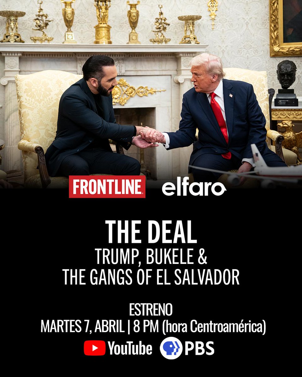 _elfaro_'s tweet photo. 🚨 Durante el último año, @frontlinepbs y El Faro  investigaron qué hay detrás del polémico acuerdo entre Donald Trump y Nayib Bukele para enviar extranjeros a El Salvador y qué beneficios obtendría cada presidente.

“The Deal: Trump, Bukele and The Gangs of El Salvador”. Estreno: 7 de abril, por el canal estadounidense @PBS  y el canal de YouTube de El Faro.