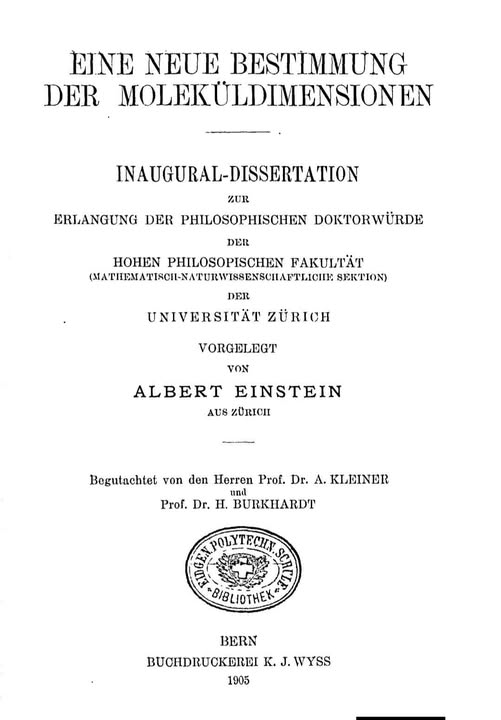 En 1905—su extraordinario Annus Mirabilis—Albert Einstein completó y presentó su tesis doctoral a la Universidad de Zúrich, titulada: “Una nueva determinación de las dimensiones moleculares. ”
En este trabajo, Einstein desarrolló un método para estimar el tamaño de las moléculas