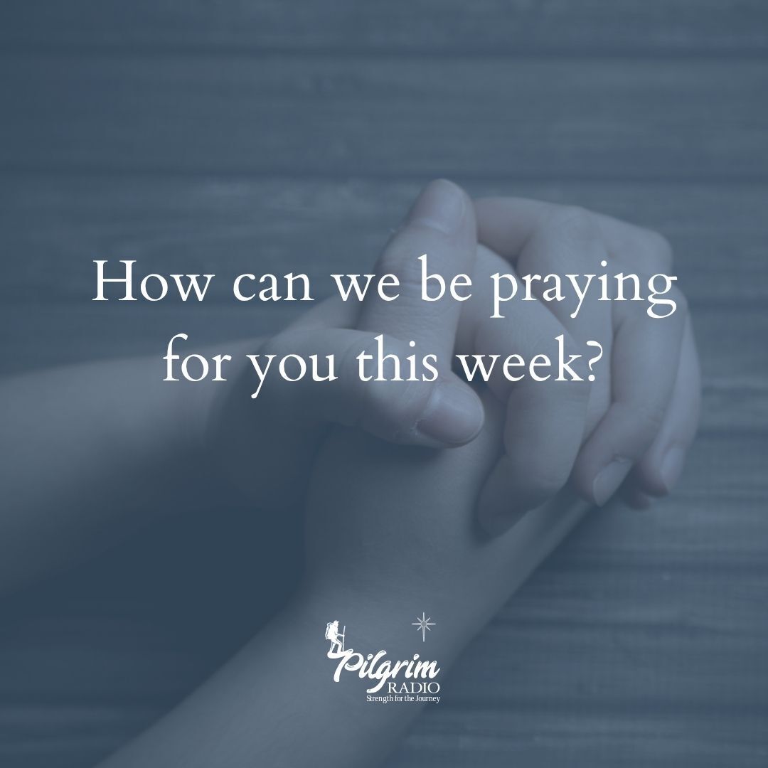 Did you know that we pray for our listeners every week? Let us know how we can be praying for you. You can comment below, or send us a message.

#PilgrimRadio #Prayer #Pray #love #Jesus