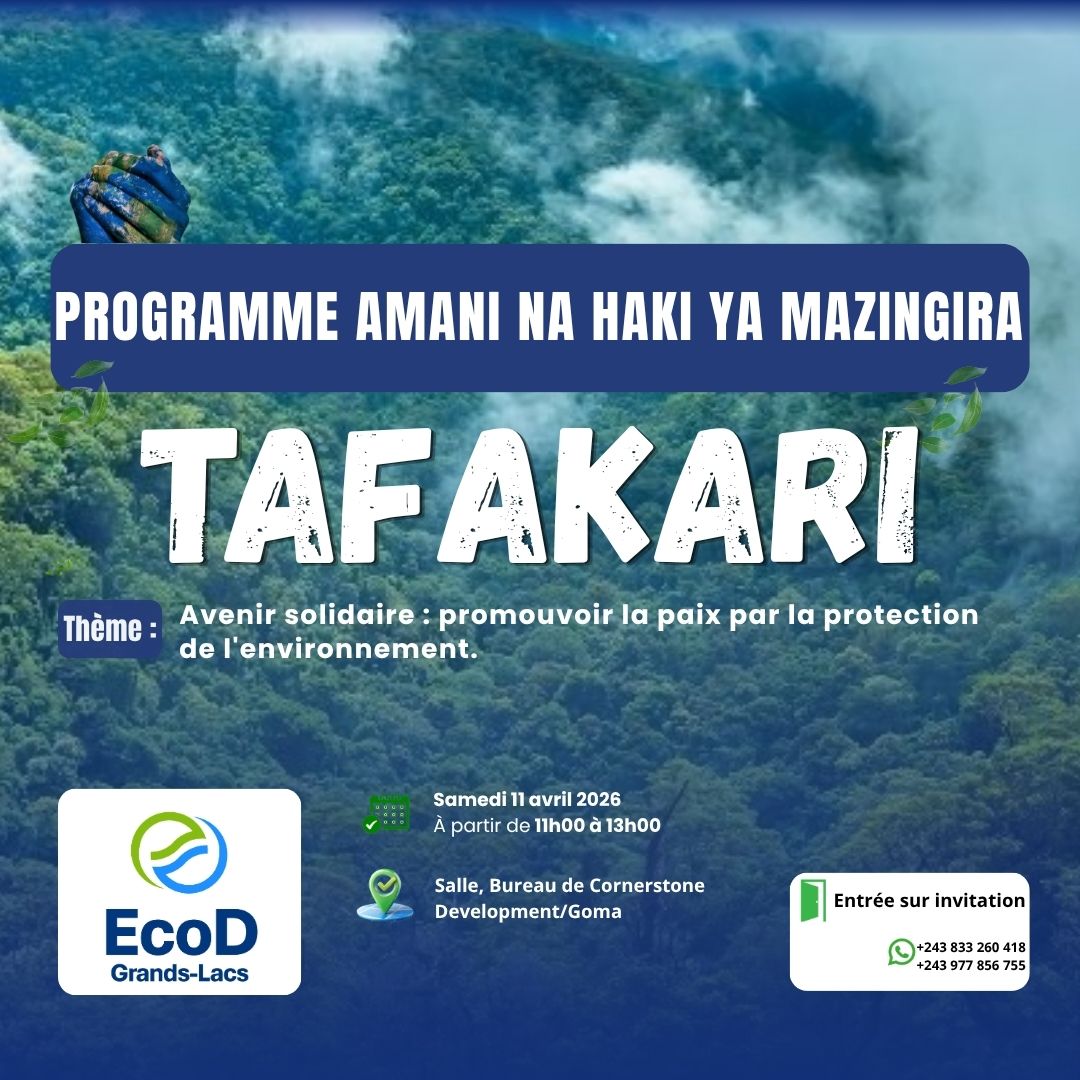 🌍 Dans le cadre du programme Amani na Haki ya Mazingira, EcoD Grands-Lacs organise une session de réflexion collaborative " #TAFAKARI " qui se tiendra le samedi 11 avril 2026. 

Cet événement rassemblera les acteurs engagés dans le domaine, afin d' échanger des idées.