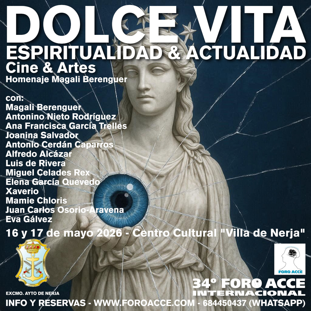ForoAcce's tweet photo. 34º FORO ACCE DOLCE VITA - Espiritualidad &amp; Actualidad - Cine &amp; Arte - Homenaje Magali Berenguer - 16 y 17 de Mayo 2026 Centro Cultural "Villa de Nerja" - 35€ los 2 días. Aprovecha la oferta! Reservas &amp; Información: https://t.co/RmoFon8gPW https://t.co/EWM4iZISln