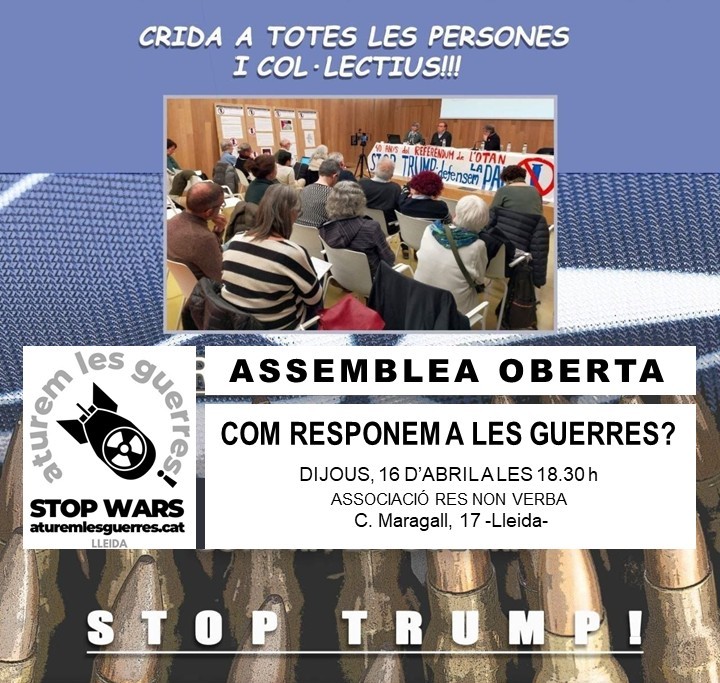 Des de la Marea Pensionista us animem a assistir a aquesta assemblea on hi participarem moltes entitats de la ciutat.  

La guerra no és mai la solució a res, però defensar la pau no és només rebutjar la guerra: cal passar a l’acció.
Perquè, si no tenim pau, no tenim res.