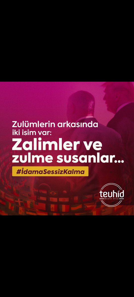 Zulümlerin arkasında iki isim var:
Zalimler ve zulme susanlar...

#İdamaSessizKalma