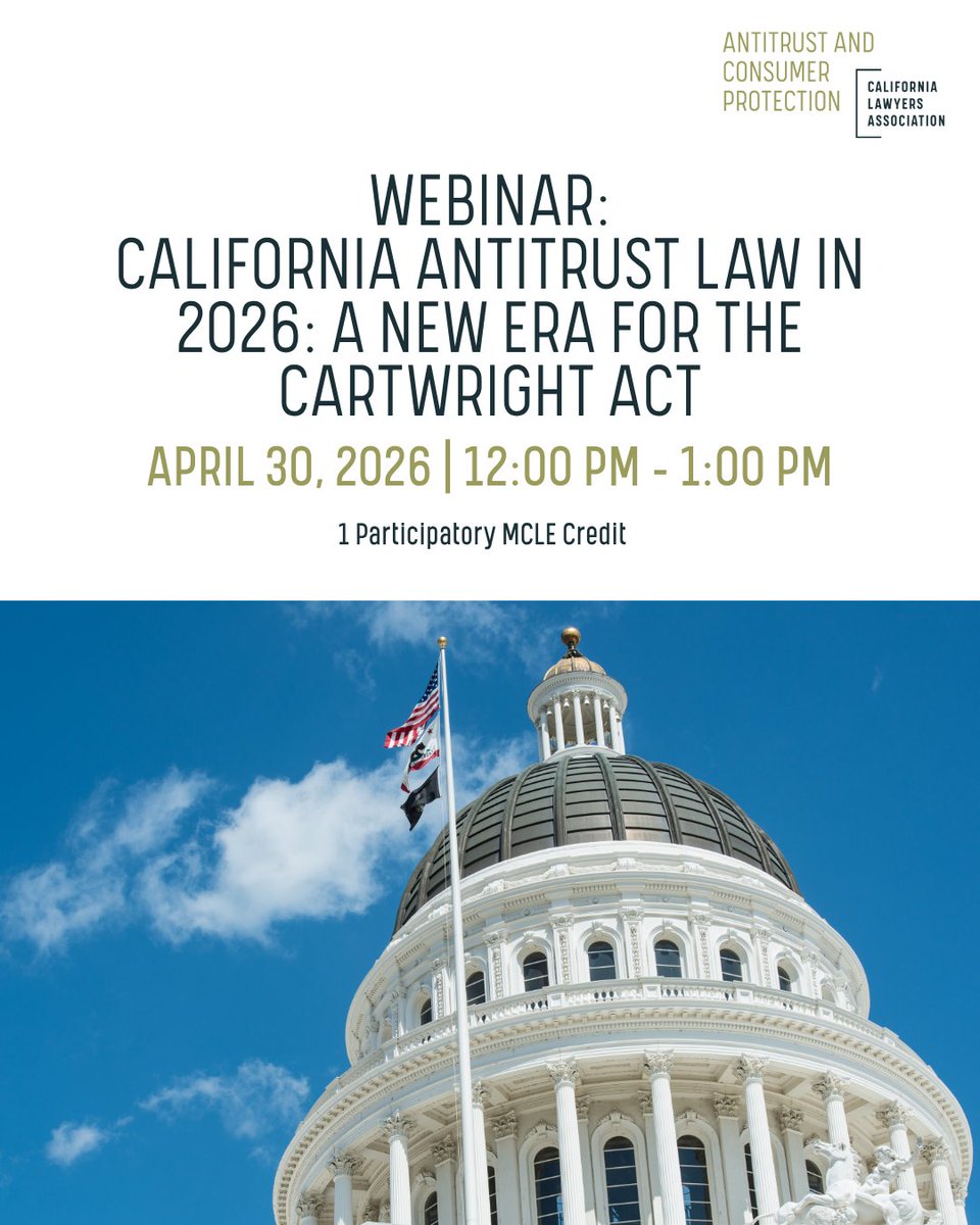 CLAAntitrust's tweet photo. Join the Antitrust and Consumer Protection Section’s Education Committee for a discussion on California’s role as a testing ground for antitrust reform. Our panel will explore recent legislative developments and key structural proposals.

Register today: https://t.co/lITWN2mJWm https://t.co/9jvf6UrFk2
