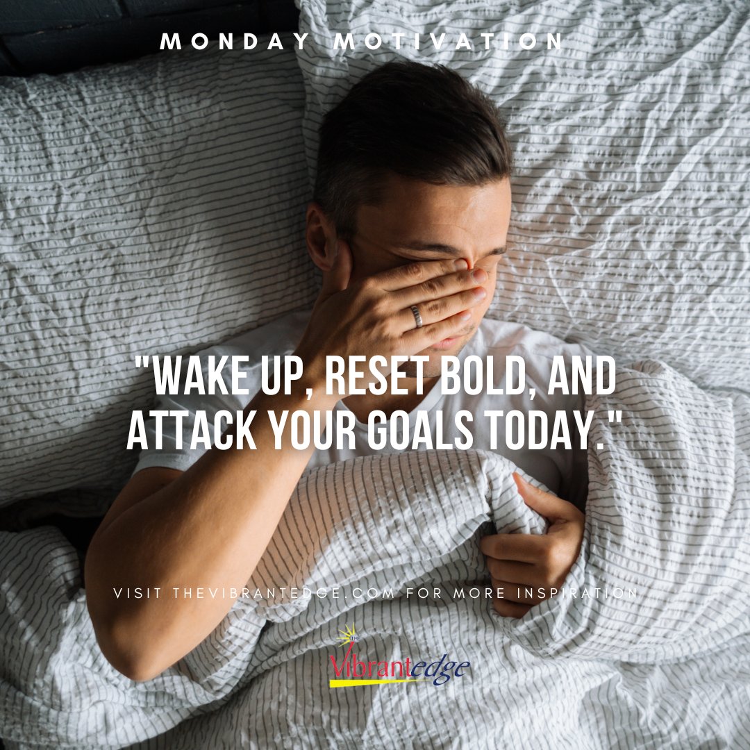TheVibrantEdge's tweet image. "Wake up, reset bold, and attack your goals today."

#Refocus #MondayMotivation #Mondayreset #Mondayrefresh #Mondayrestart #powerup #Mondayenergy
