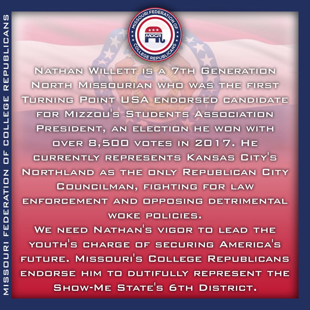 The Missouri Federation of College Republicans is proud to endorse <a href="/NathanNotNate/">Nathan Willett</a> for Congress!